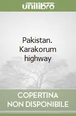 Consegna Rapida Pakistan. Karakorum highway