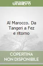 Prezzo Di Fabbrica Al Marocco. Da Tangeri a Fez e ritorno