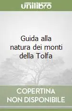Più Venduto Guida alla natura dei monti della Tolfa