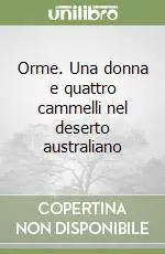 Orme. Una donna e quattro cammelli nel deserto australiano Subito Disponibile