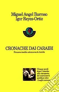 Affare Cronache dai Caraibi. Percorso inedito attraverso le Antille