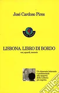 Nuovo Arrivo Lisbona. Libro di bordo. Voci, sguardi, memorie
