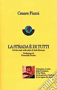 Ultimissimo Modello La strada è di tutti. On the road, sulle piste di Jack Kerouac