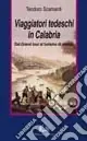 Viaggiatori tedeschi in Calabria. Dal Grand tour al turismo di massa Prezzo Conveniente