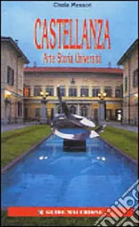 Castellanza. Arte, storia, università Nuova Collezione