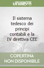 Il sistema tedesco dei principi contabili e la IV direttiva CEE Bestseller
