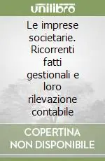 Offerta Limitata Le imprese societarie. Ricorrenti fatti gestionali e loro rilevazione contabile