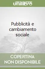 Pubblicità e cambiamento sociale Offerta Limitata