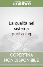 Saldi La qualità nel sistema packaging