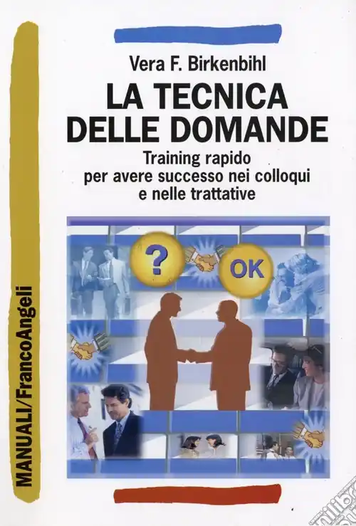 Compra Adesso La tecnica delle domande. Training rapido per avere successo nei colloqui e nelle trattative