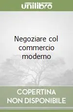 Acquista Ora Negoziare col commercio moderno