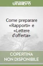Come preparare «Rapporti» e «Lettere d‘offerta» Affare