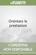 Non Perdere Orientare le prestazioni