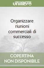 Consegna Rapida Organizzare riunioni commerciali di successo