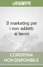Il marketing per i non addetti ai lavori Di Tendenza