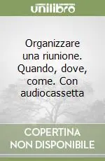 Direttamente Dal Produttore Organizzare una riunione. Quando, dove, come. Con audiocassetta
