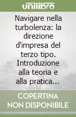 Saldi Navigare nella turbolenza la direzione d‘impresa del terzo tipo. Introduzione alla teoria e alla pratica dell‘evolutionary management