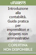 Sconto Introduzione alla contabilità. Guida pratica per imprenditori e dirigenti non amministrativi