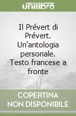 Il Prévert di Prévert. Un‘antologia personale. Testo francese a fronte Prezzo Di Fabbrica