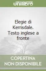 Affare Elegie di Kerrisdale. Testo inglese a fronte