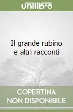 Miglior Prezzo Il grande rubino e altri racconti