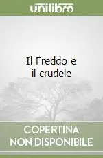 Solo Oggi Il Freddo e il crudele