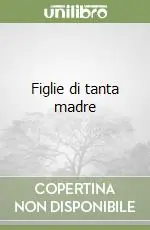 Ultima Occasione Figlie di tanta madre