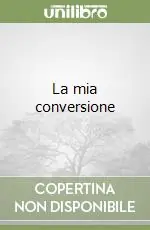 La mia conversione Vendita Finale