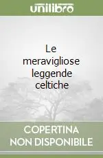 Le meravigliose leggende celtiche Ultimissimo Modello