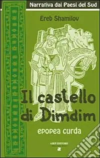 Compra Oggi Stesso Il castello di Dimdim. Epopea curda