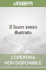 Prezzo Di Fabbrica Il buon sesso illustrato