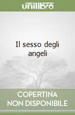 Prezzo Basso Il sesso degli angeli