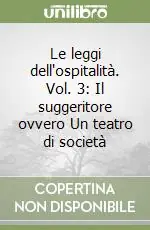Economico Le leggi dell‘ospitalità. Vol. 3 Il suggeritore ovvero Un teatro di societàIl suggeritore