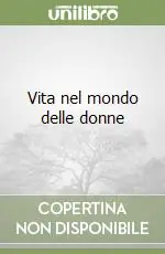 Vita nel mondo delle donne Compra Online
