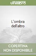 Offerta Lampo L‘ombra dell‘altro