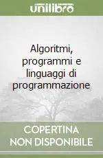 Scelto Dai Clienti Algoritmi, programmi e linguaggi di programmazione