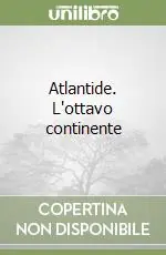 Atlantide. L‘ottavo continente Occasione Imperdibile