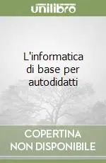 L‘informatica di base per autodidatti Prezzo Scontato