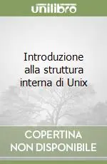 Introduzione alla struttura interna di Unix Offerta