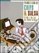 Compra Online Chips & salsa. Storie, culture e tecnologie di un mondo digitale
