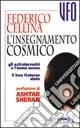 Soddisfatti O Rimborsati L‘insegnamento cosmico. Gli extraterrestri e l‘uomo nuovo. Il loro fraterno aiuto