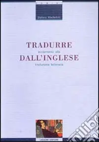 Nuova Collezione Tradurre dall‘inglese. Avviamento alla traduzione letteraria