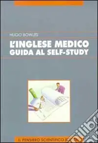 L‘inglese medico. Guida al self-study Subito Disponibile