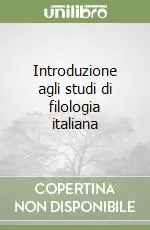 Introduzione agli studi di filologia italiana Reso Gratuito