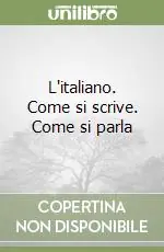 L‘italiano. Come si scrive. Come si parla Affare