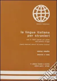 Occasione Imperdibile La lingua italiana per stranieri. Corso medio. Esercizi e test