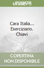 Prezzo Conveniente Cara Italia... Eserciziario. Chiavi