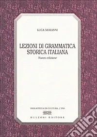 Ultima Occasione Lezioni di grammatica storica italiana