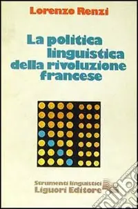 Saldi La politica della linguistica della Rivoluzione francese