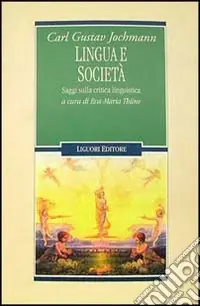 Lingua e società. Saggi sulla critica linguistica Nuova Collezione